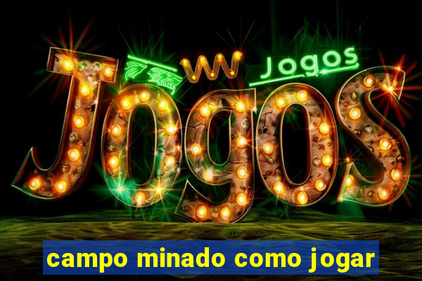 campo minado como jogar
