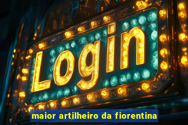 maior artilheiro da fiorentina