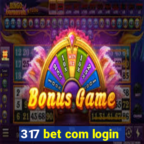317 bet com login