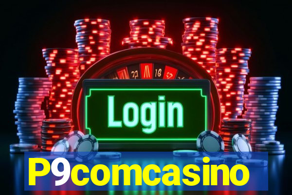 P9comcasino