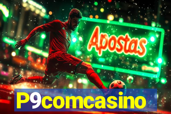 P9comcasino