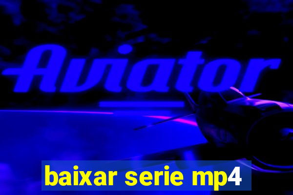 baixar serie mp4