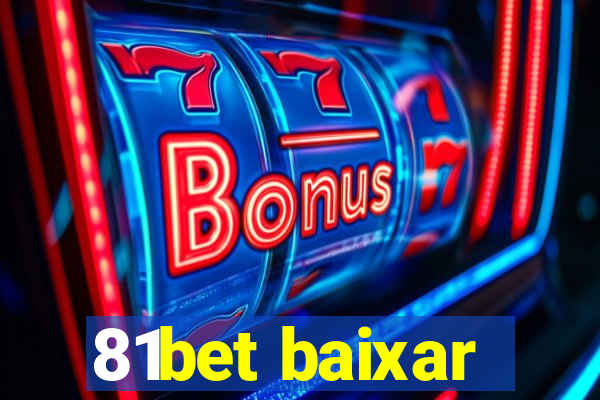 81bet baixar