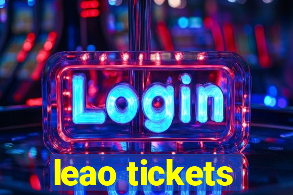 leao tickets