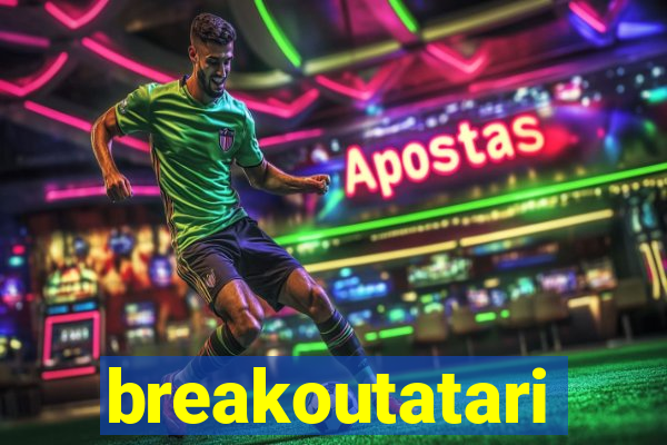 breakoutatari
