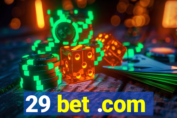 29 bet .com