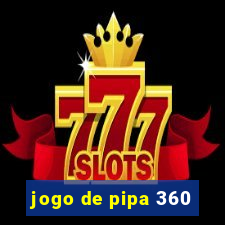 jogo de pipa 360