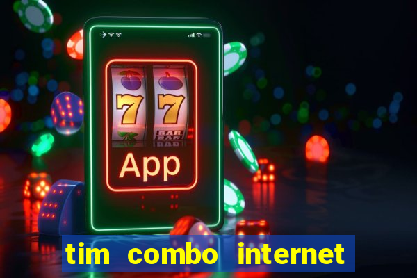 tim combo internet e celular