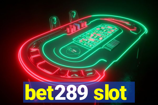 bet289 slot