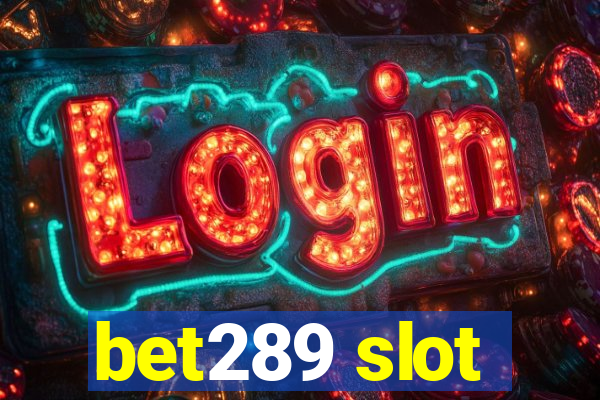 bet289 slot