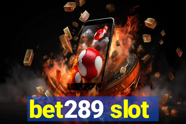 bet289 slot