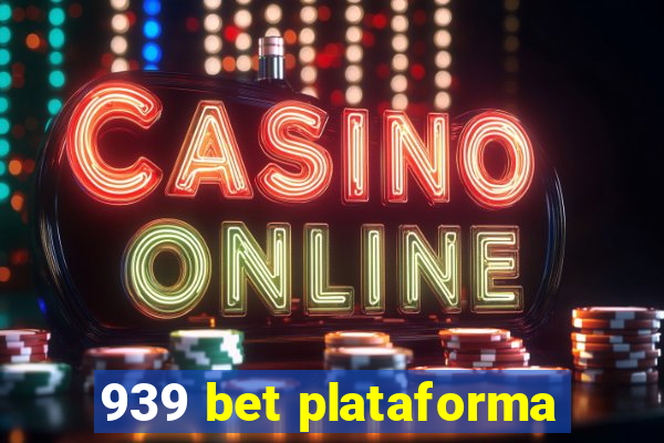 939 bet plataforma