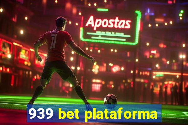 939 bet plataforma