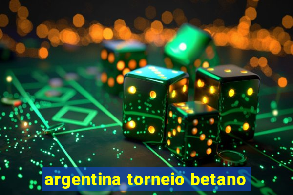 argentina torneio betano