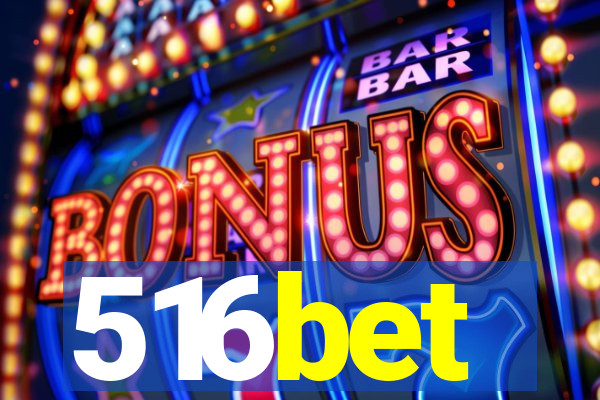 516bet