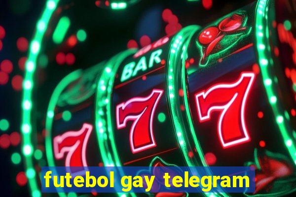 futebol gay telegram