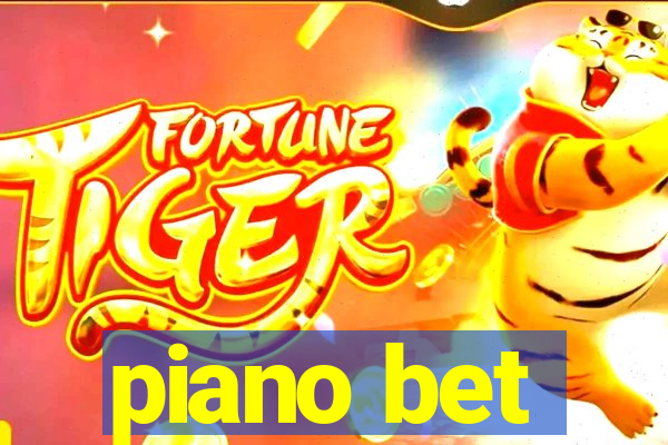 piano bet