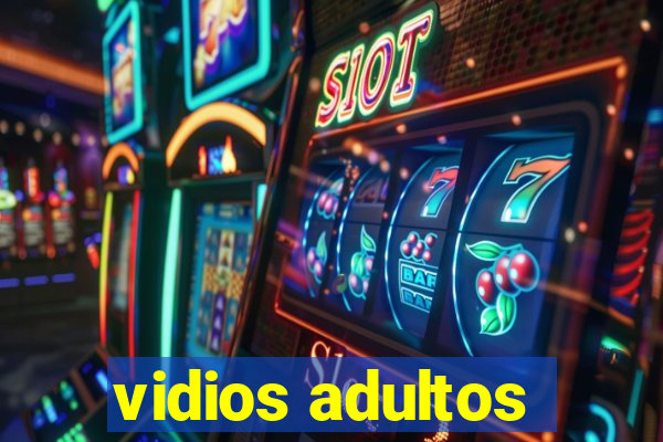 vidios adultos