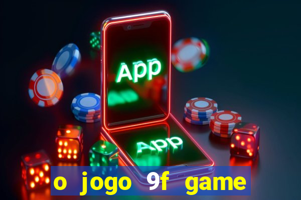 o jogo 9f game paga mesmo