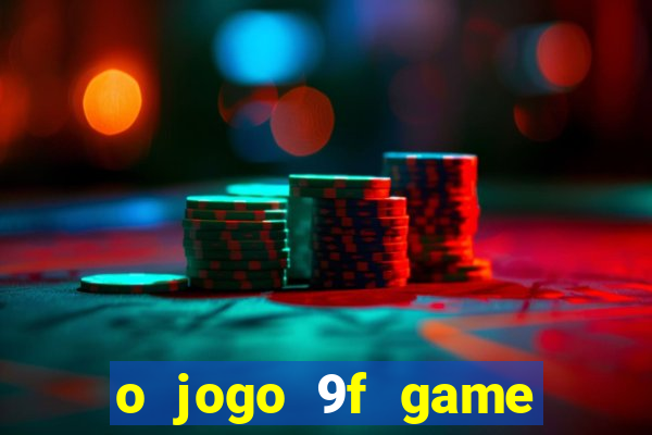 o jogo 9f game paga mesmo