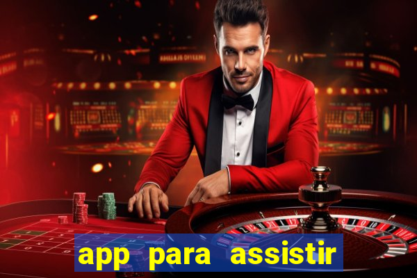 app para assistir todos os jogos de futebol