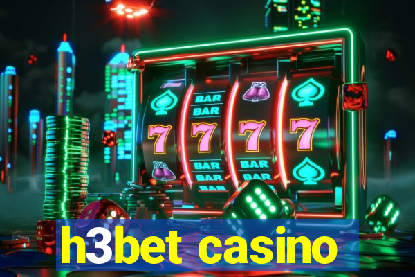 h3bet casino