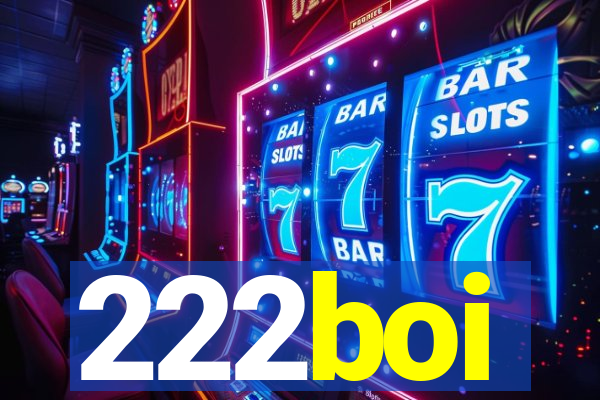 222boi