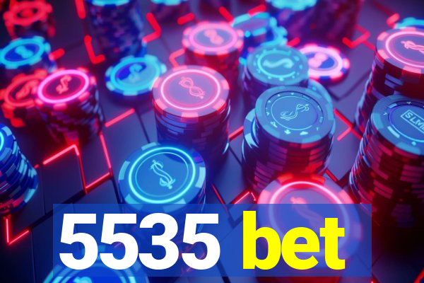 5535 bet
