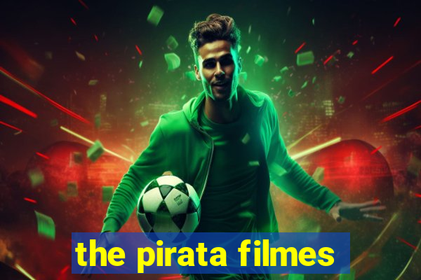 the pirata filmes
