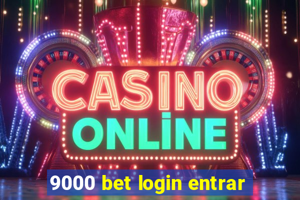 9000 bet login entrar