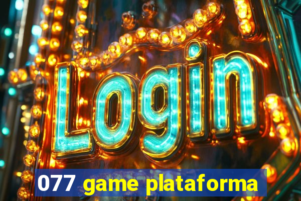 077 game plataforma