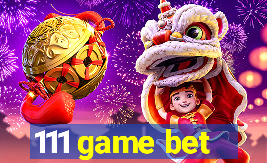 111 game bet