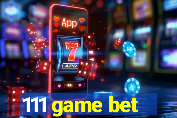 111 game bet