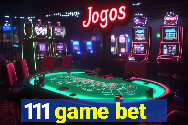 111 game bet