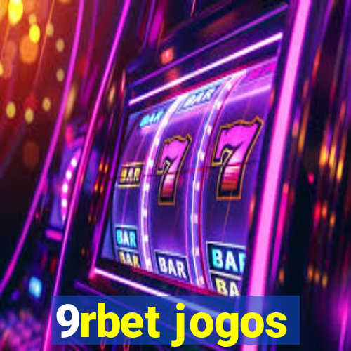 9rbet jogos