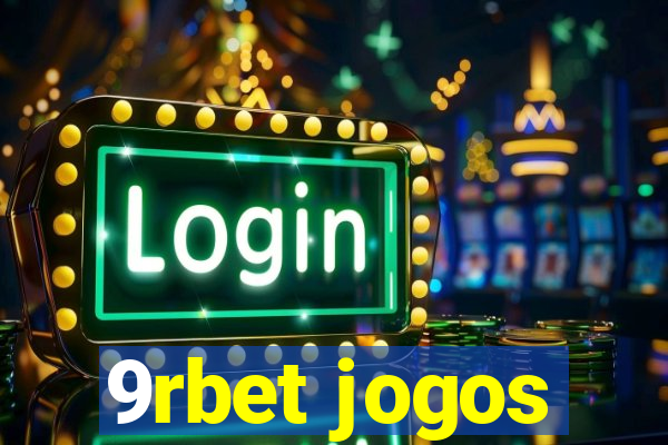 9rbet jogos