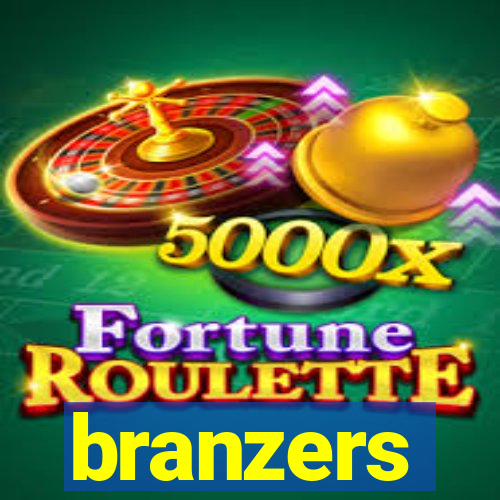 branzers