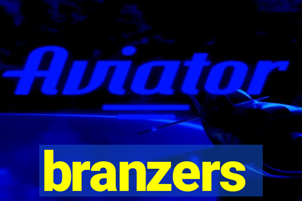 branzers