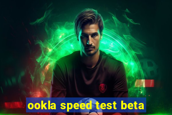 ookla speed test beta