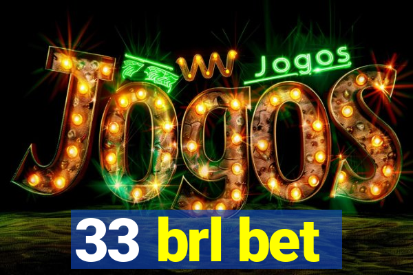 33 brl bet