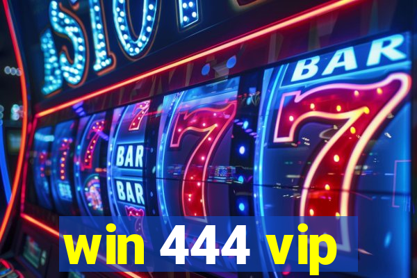 win 444 vip