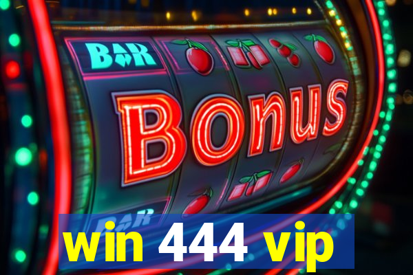 win 444 vip