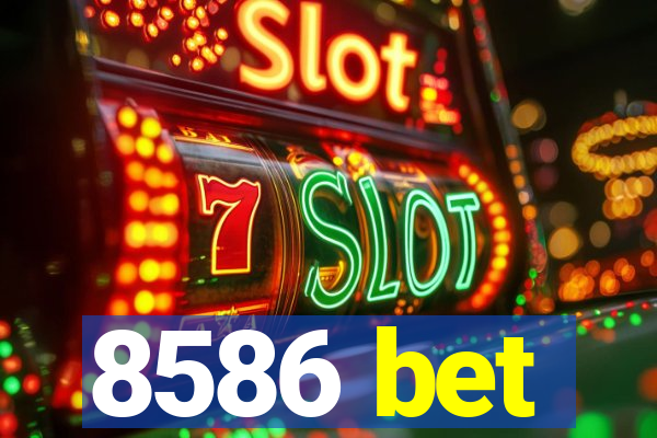 8586 bet