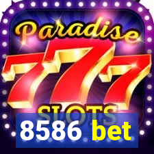 8586 bet