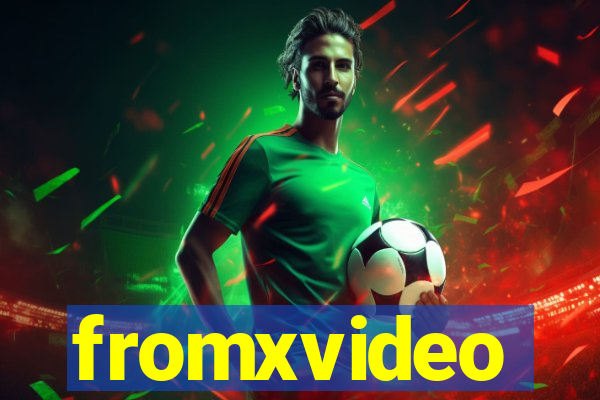 fromxvideo