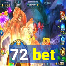 72 bet