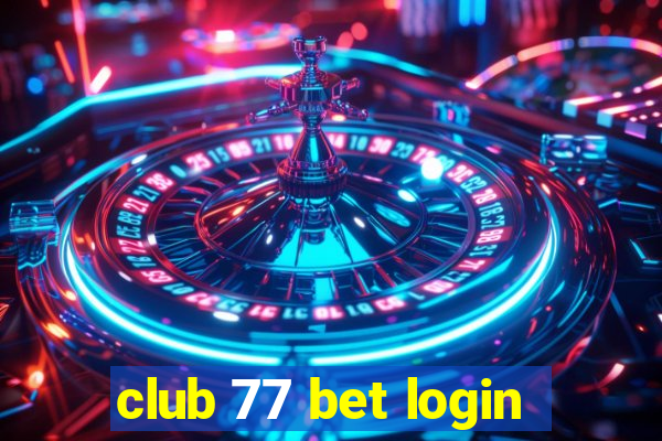 club 77 bet login