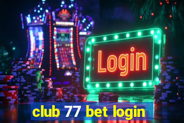 club 77 bet login