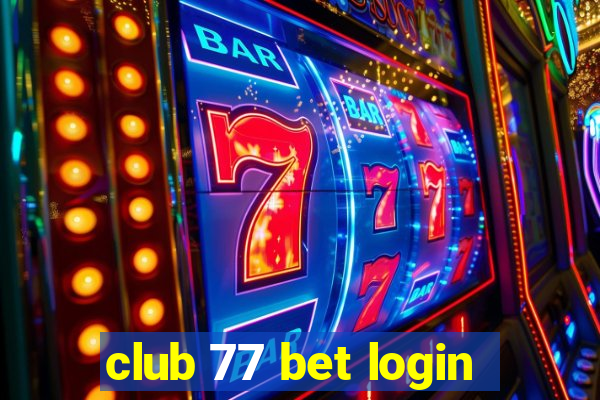 club 77 bet login