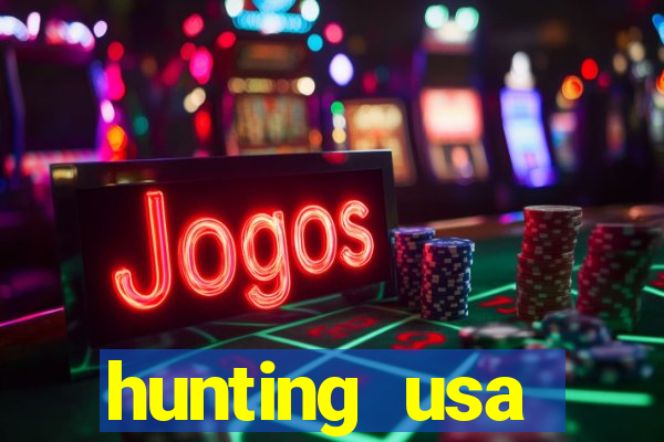 hunting usa dinheiro infinito